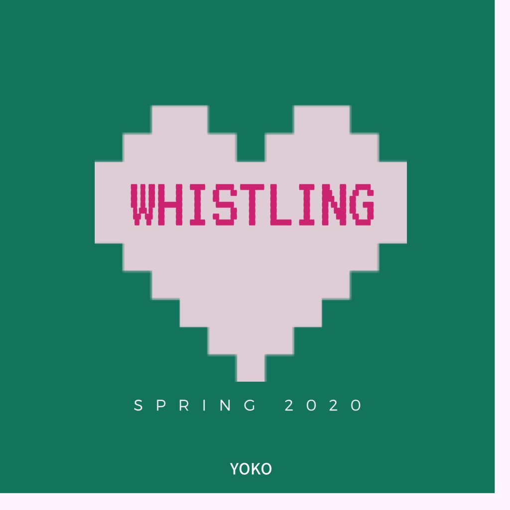 WHISTLING -2020Spring- 