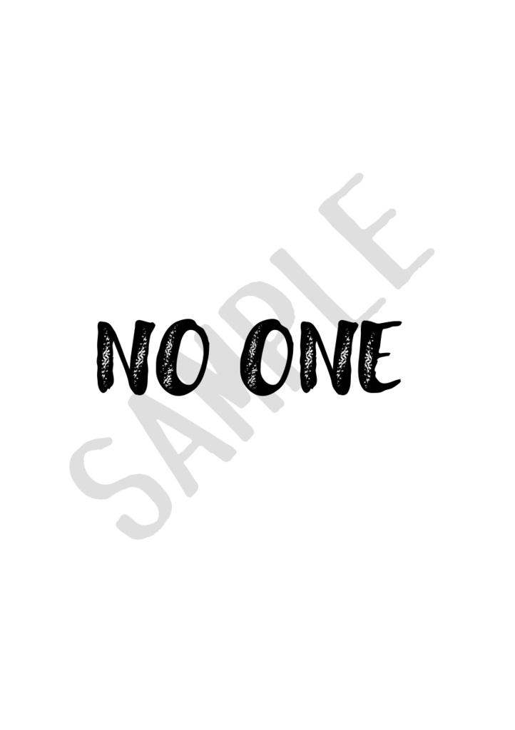NO ONE