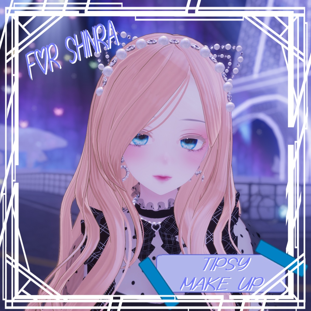 「SHINRA 」 Tipsy Make up texture