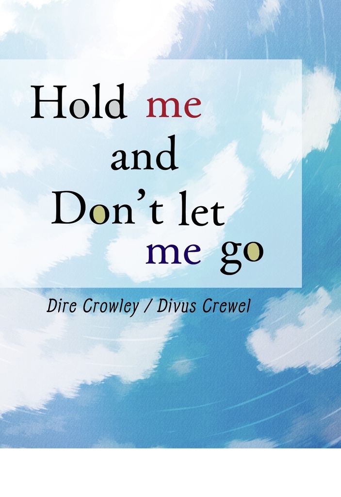 Hold me and Don't let me go(クロクル)