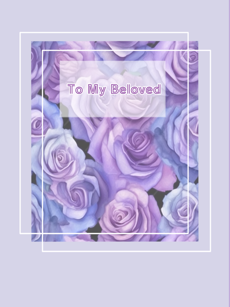 To My Beloved