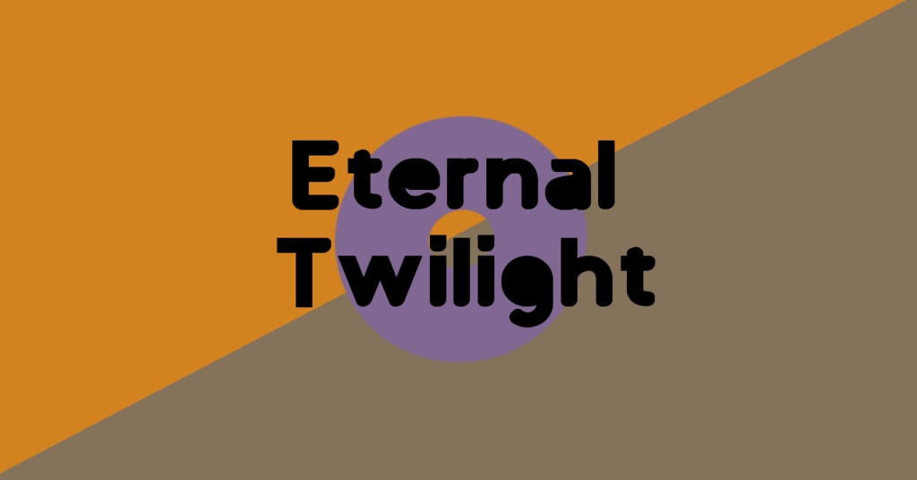 【DX3rd】Eternal Twilight【DL頒布】