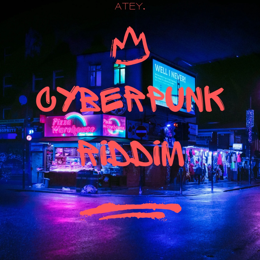 Atey. - Cyberpunk Riddim -Single-