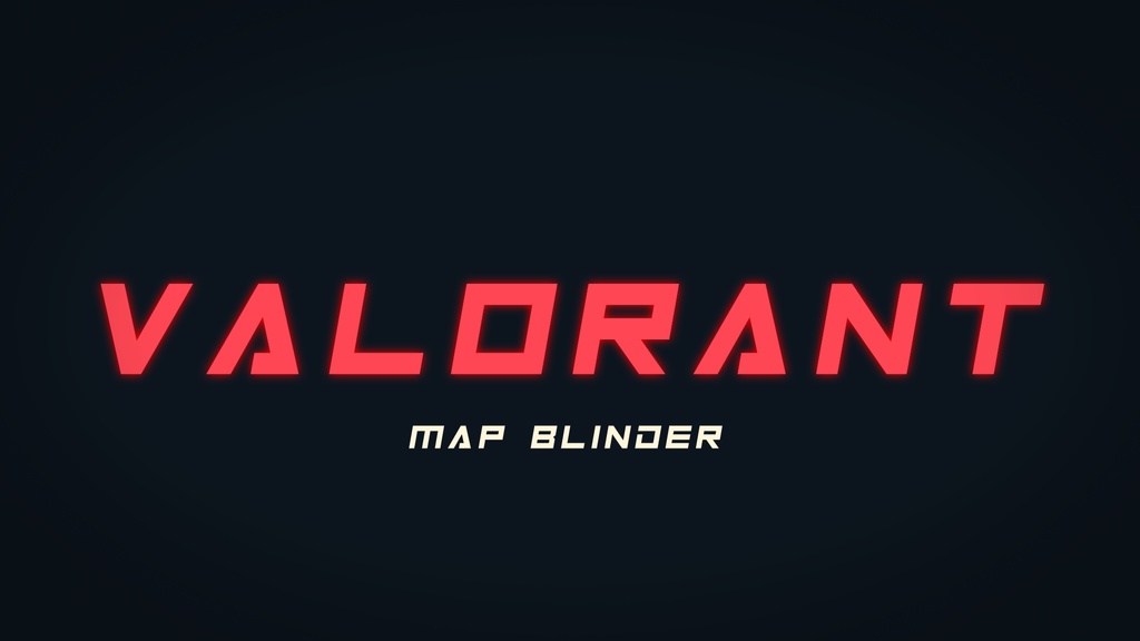【VALORANT】ゴースティング対策『MAP BLINDER』