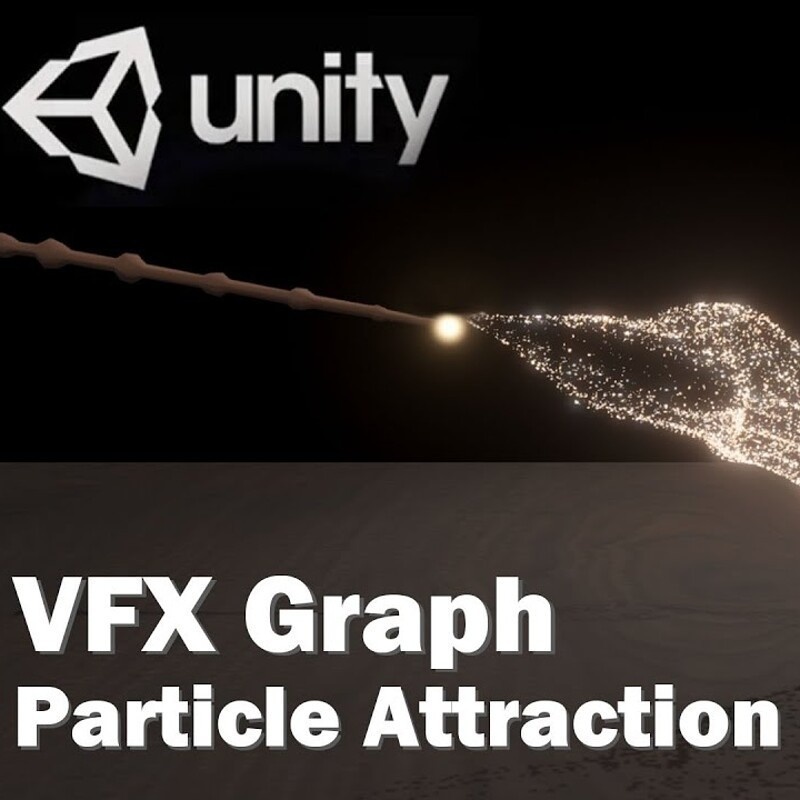 Unity VFX Graph：Particles Attraction