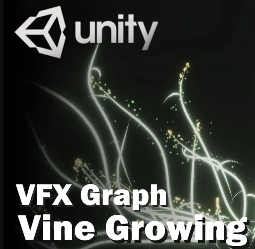Unity VFX Graph:Vine Growing