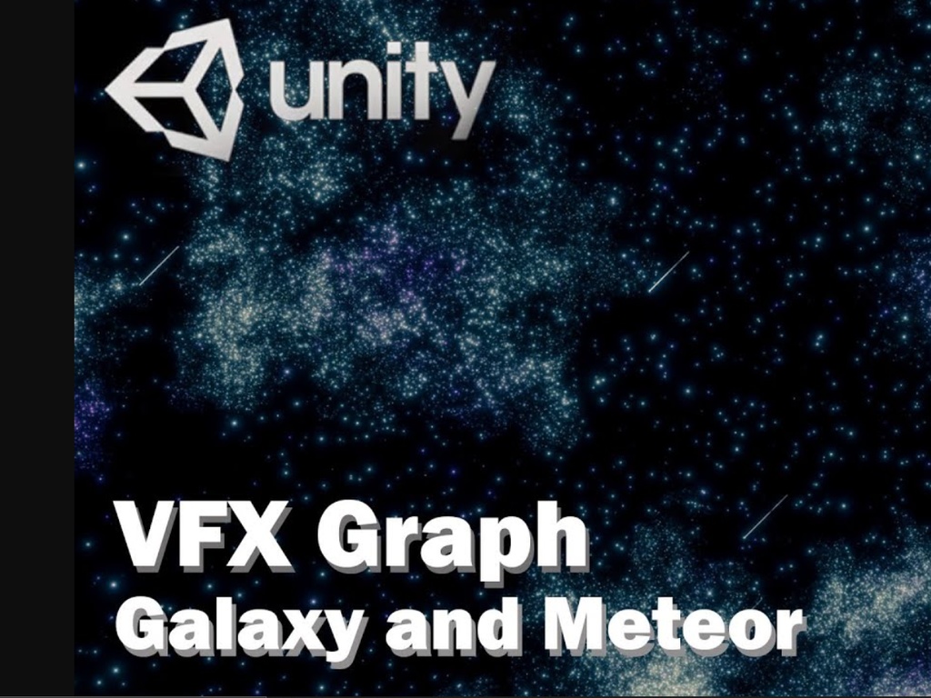 Unity VFX Graph：Galaxy and Meteor