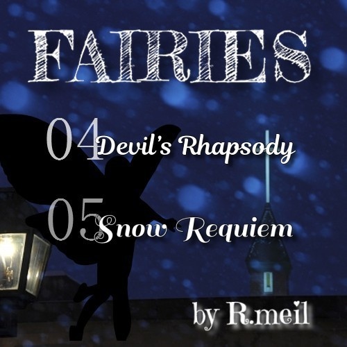 FAIRIES -05,Snow Requiem- 【R.meil】