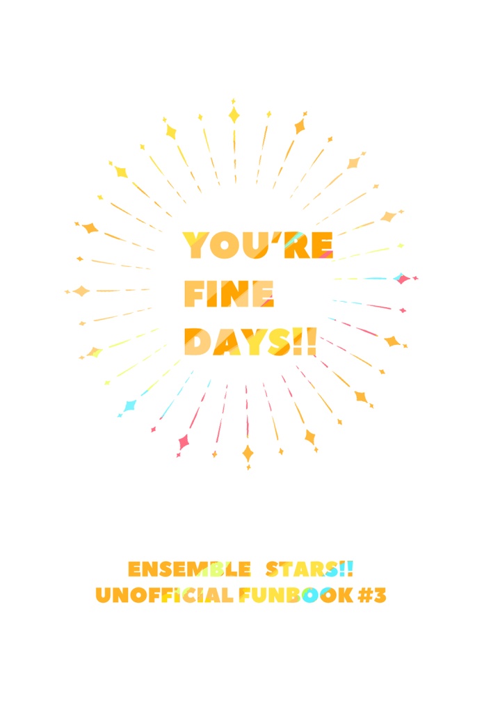 YOU’RE FINE DAYS!!