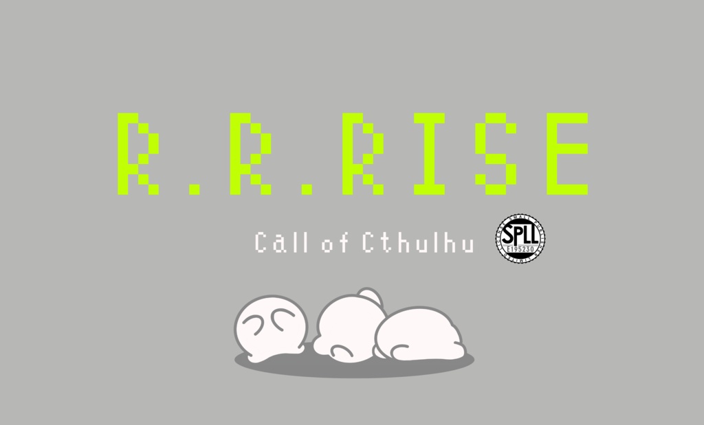 【CoC】R.R.RISE【SPLL:E195230】