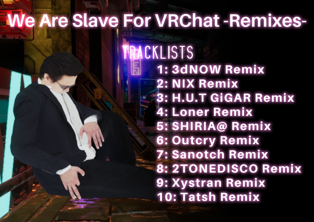 We Are Slave For VRChat -Remixes-