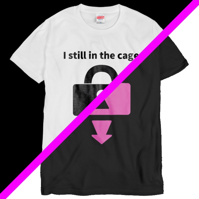 I still in the cage.Tシャツ シルクスクリーン (２種)