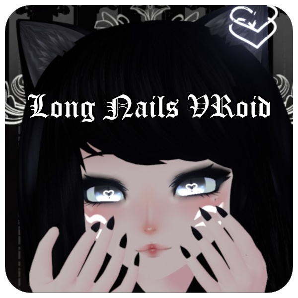 Long Finger Nails - FBX File, Created for VRoid | Long Nails | 爪