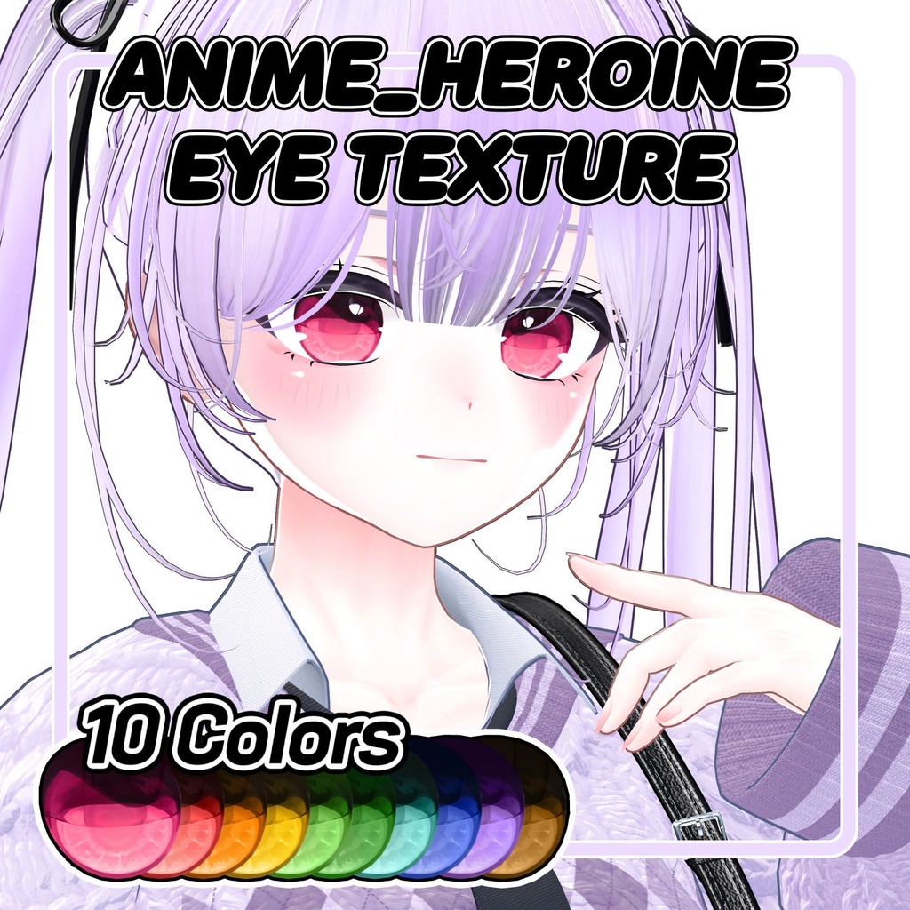 【4 Avatars】 Anime Heroine Eye Texture (10Colors)