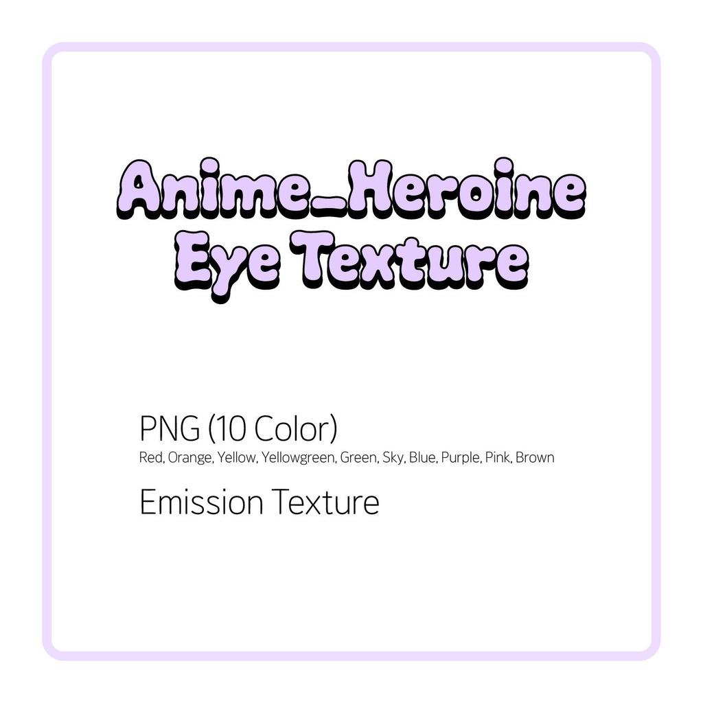 【4 Avatars】 Anime Heroine Eye Texture (10Colors)