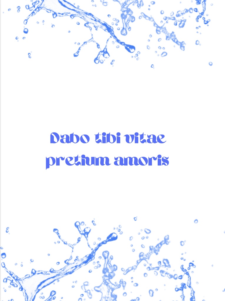 Davo tibi viae pretim amoris