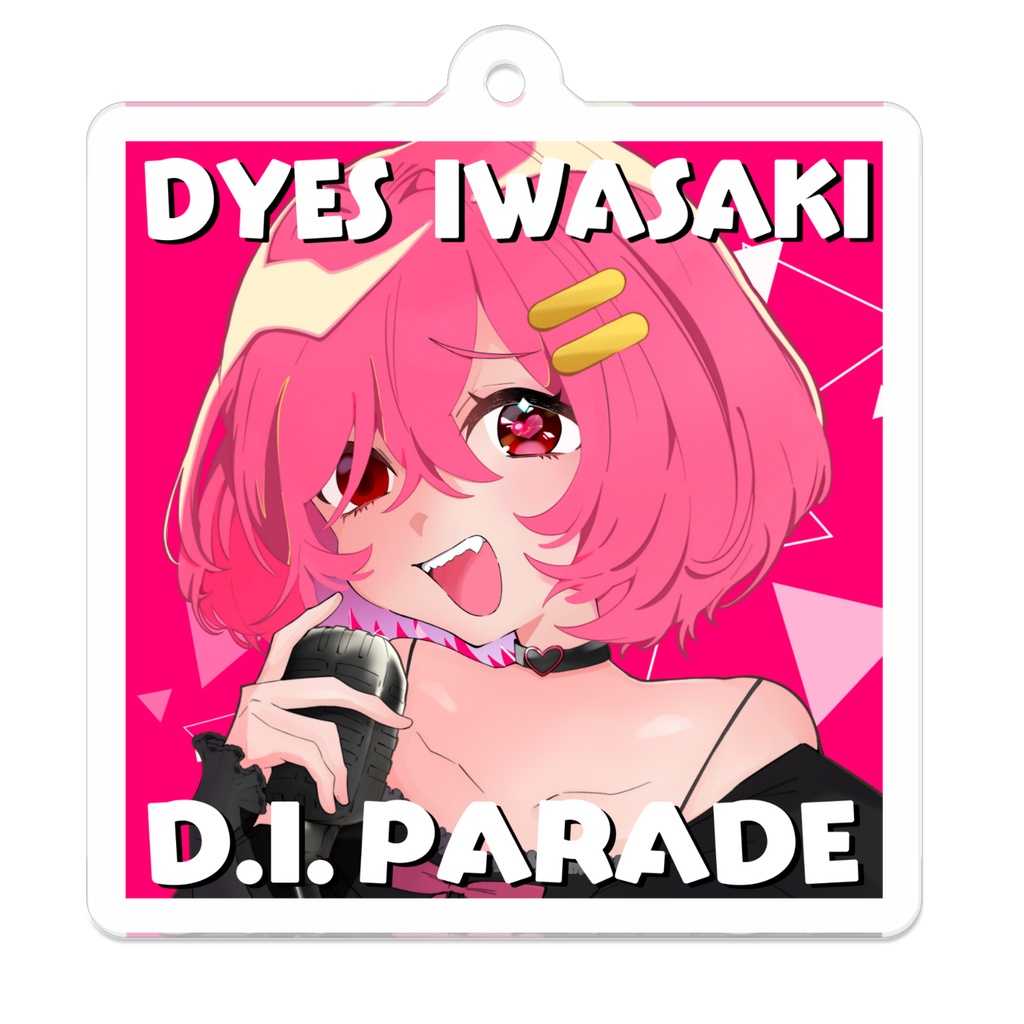 DYES IWASAKI D.I. PARADE アクリルキーホルダー
