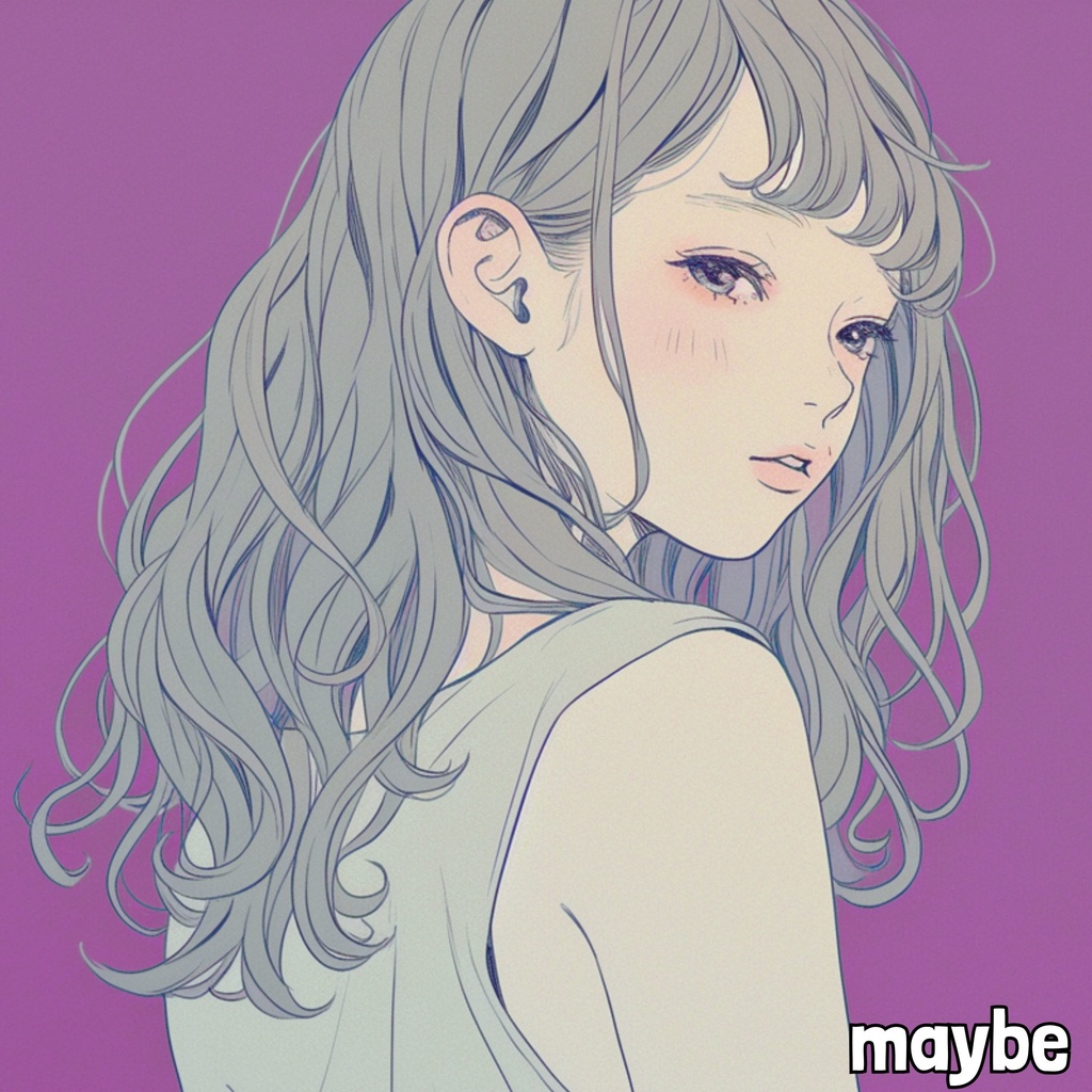 maybe