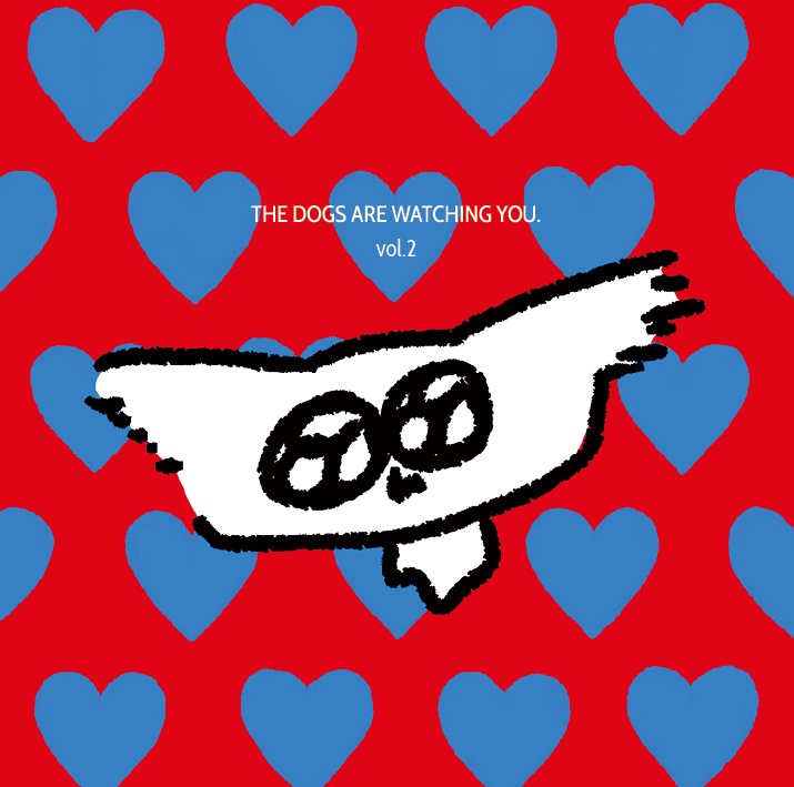 THE DOGS ARE WATCHING YOU. vol.2