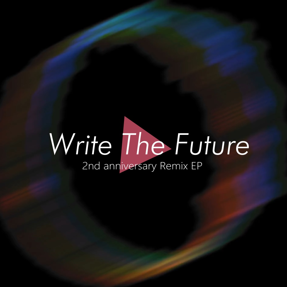 Write The Future 2nd anniversary Remix EP