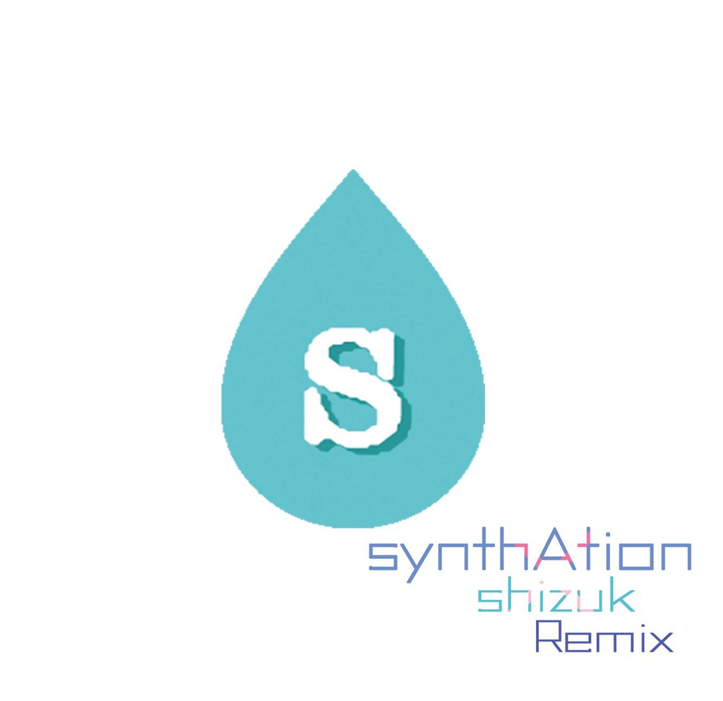 synthAtion×shizuk Remix