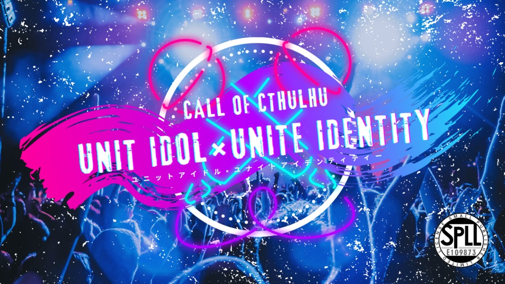 CoC6th「UNIT IDOL×UNITE IDENTITY」SPLL:E109873