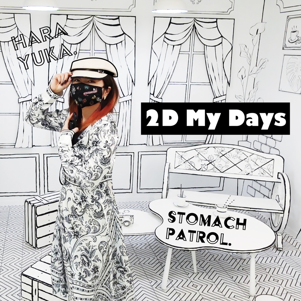 2D My Days / stomach patrol.