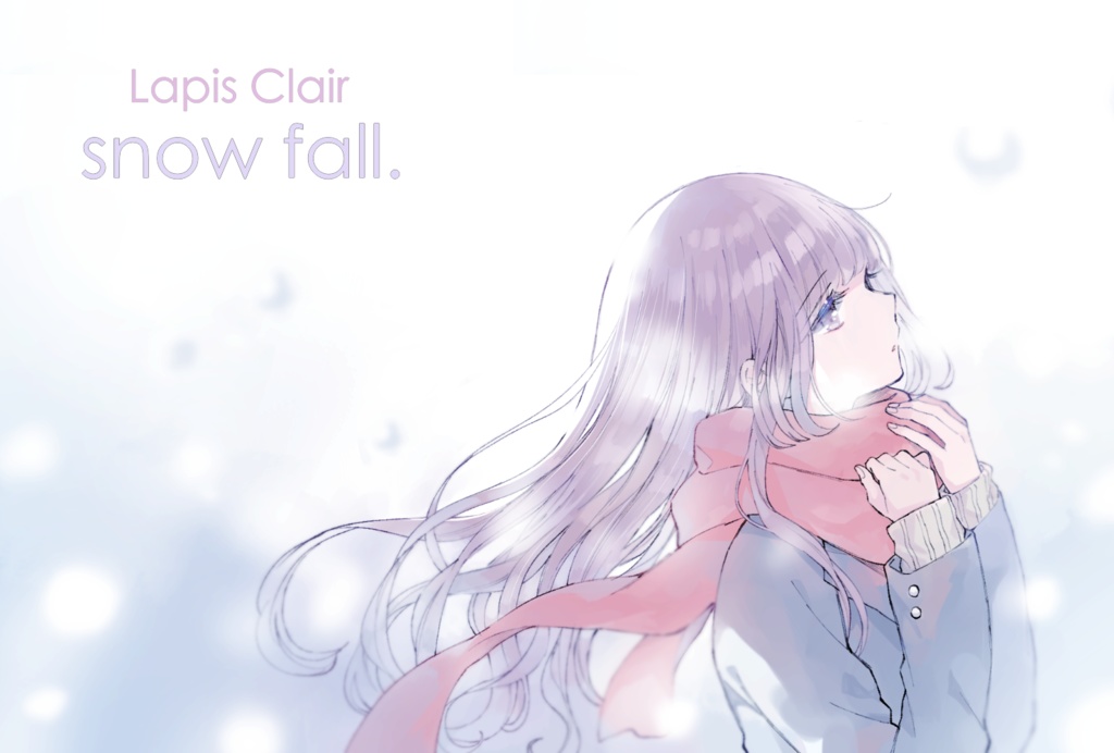 Lapis Clair / snowfall.