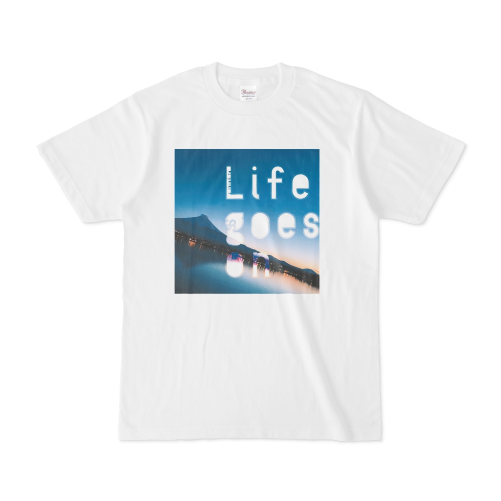 白Tシャツ Life goes on