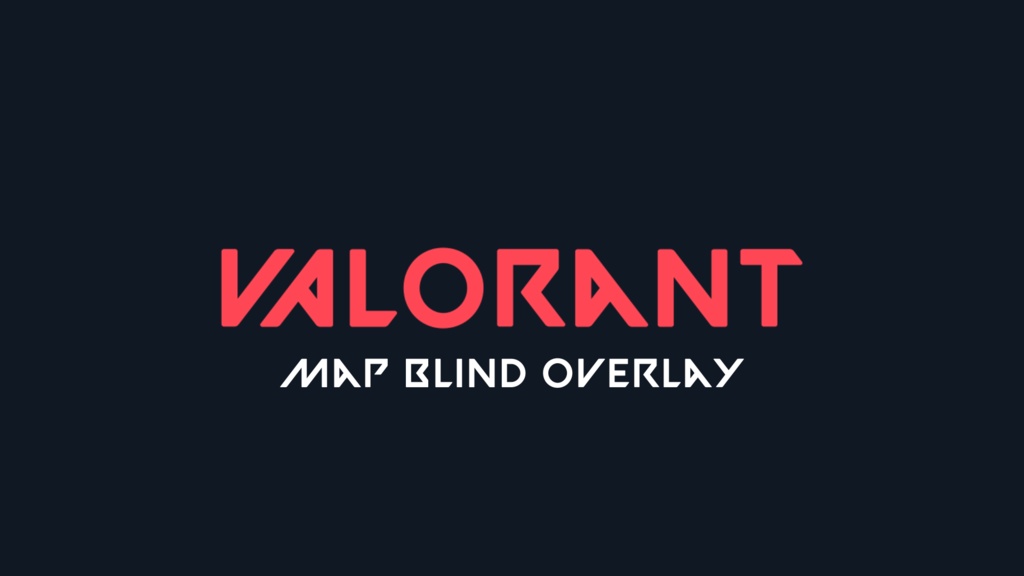【VALORANT】マップ隠し用オーバーレイ