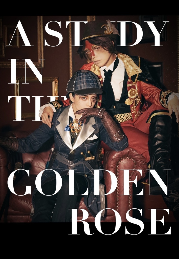 A Study in the Golden Rose ロナード×Mr.リーズニング コスプレ写真集