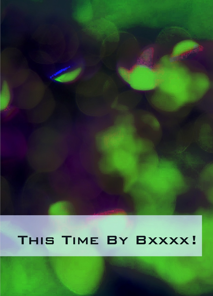 This Time By Bxxxx!