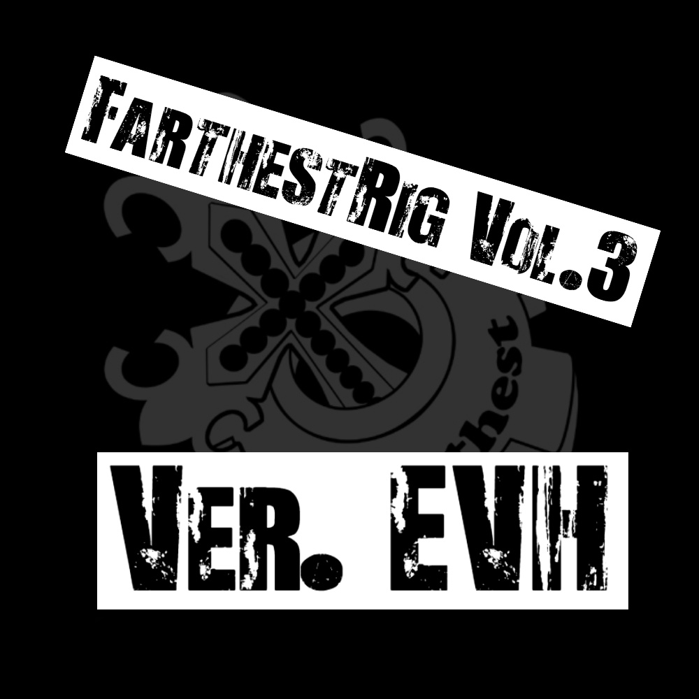 Farthest RIG Vol.3 Ver.EVH Pack
