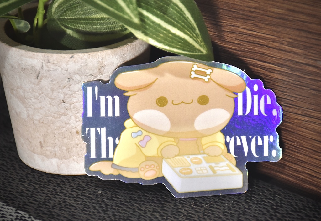 ホログラムステッカー「I'm Die, Thank You Forever」