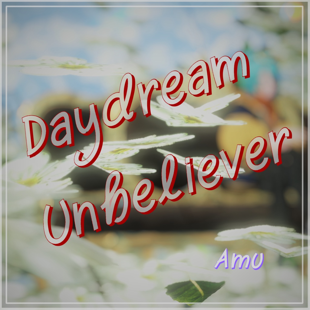 Daydream Unbeliever(¥0)