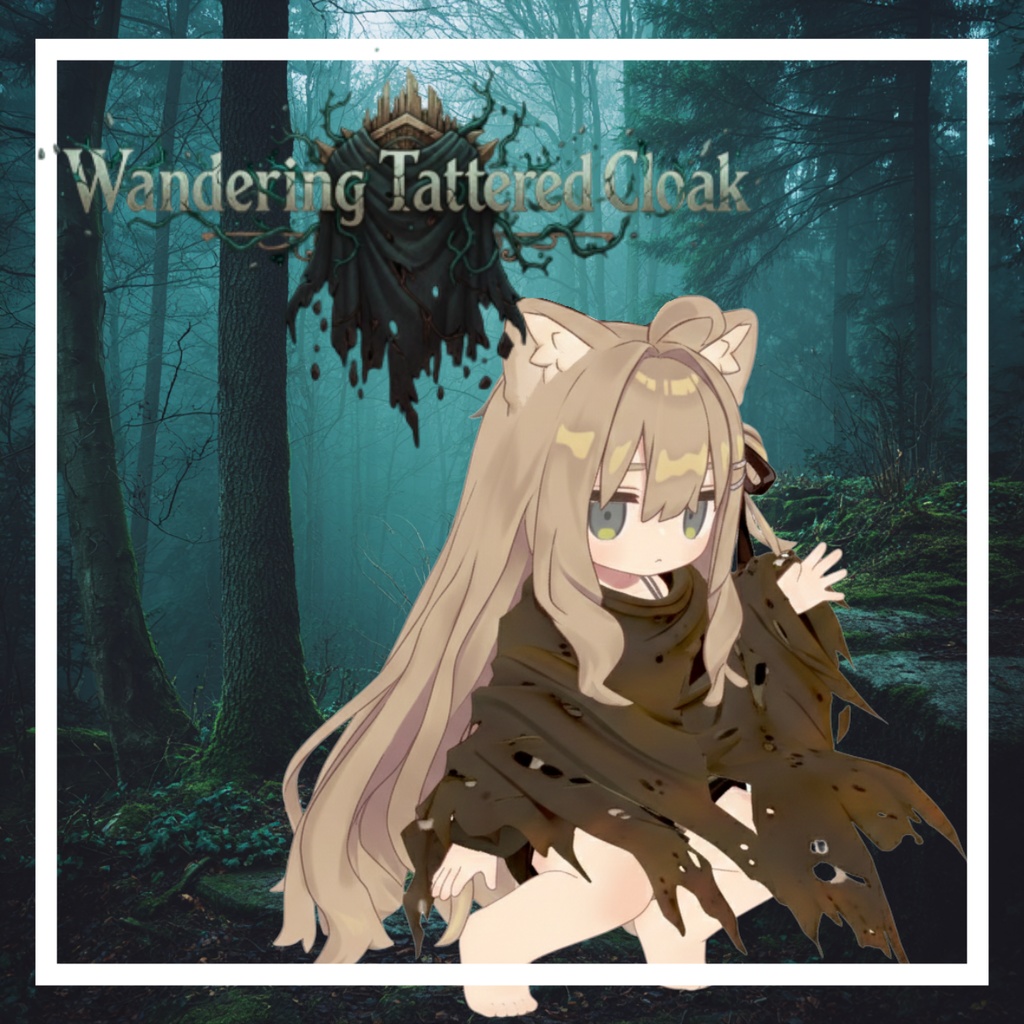 Wandering Tattered Cloak - 彷徨えるボロ布のマント 