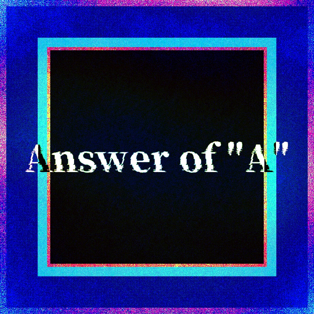 Answer of A