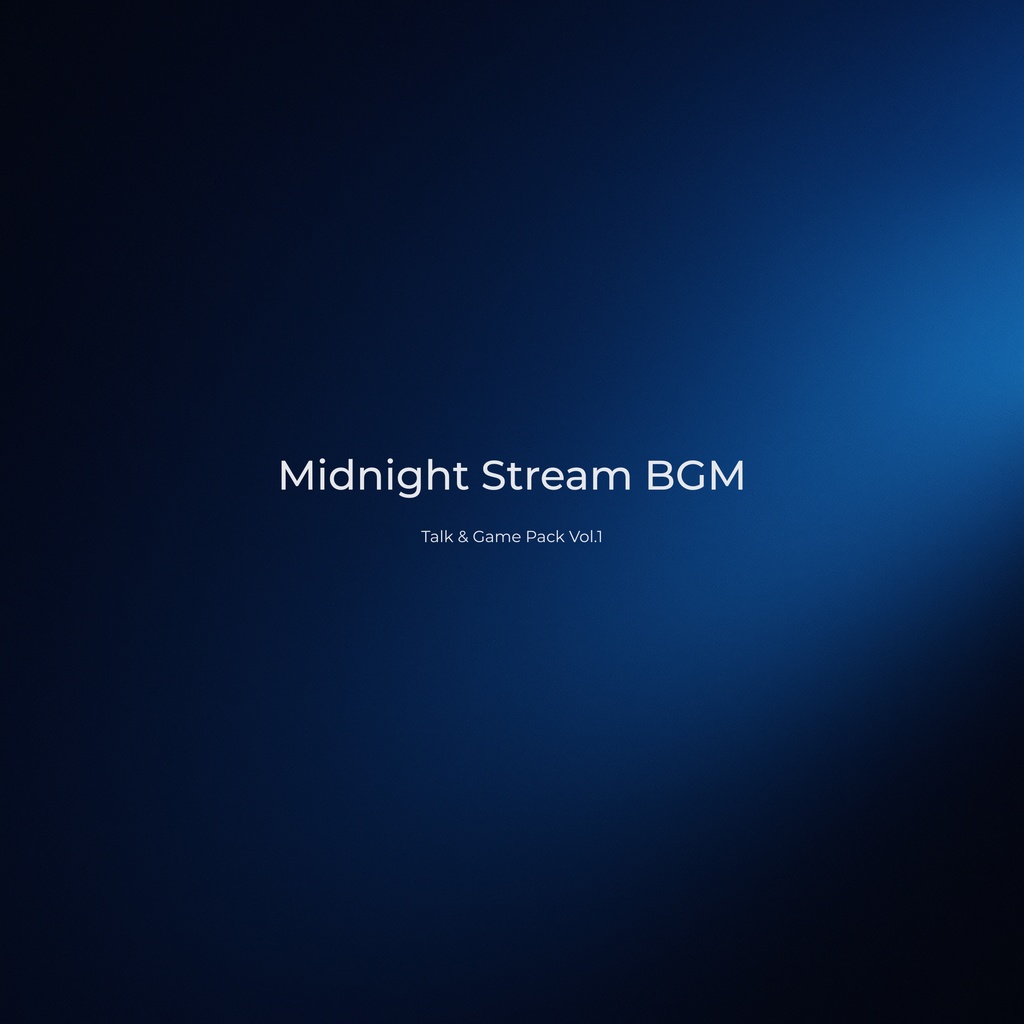Midnight Stream BGM Talk & Game Pack Vol.1