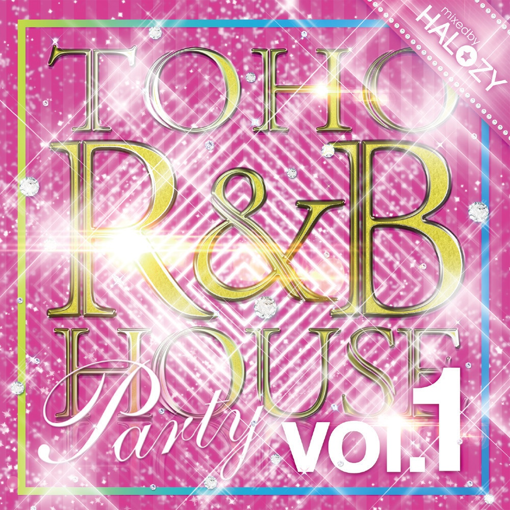 TOHO R&B HOUSE Party Vol.1