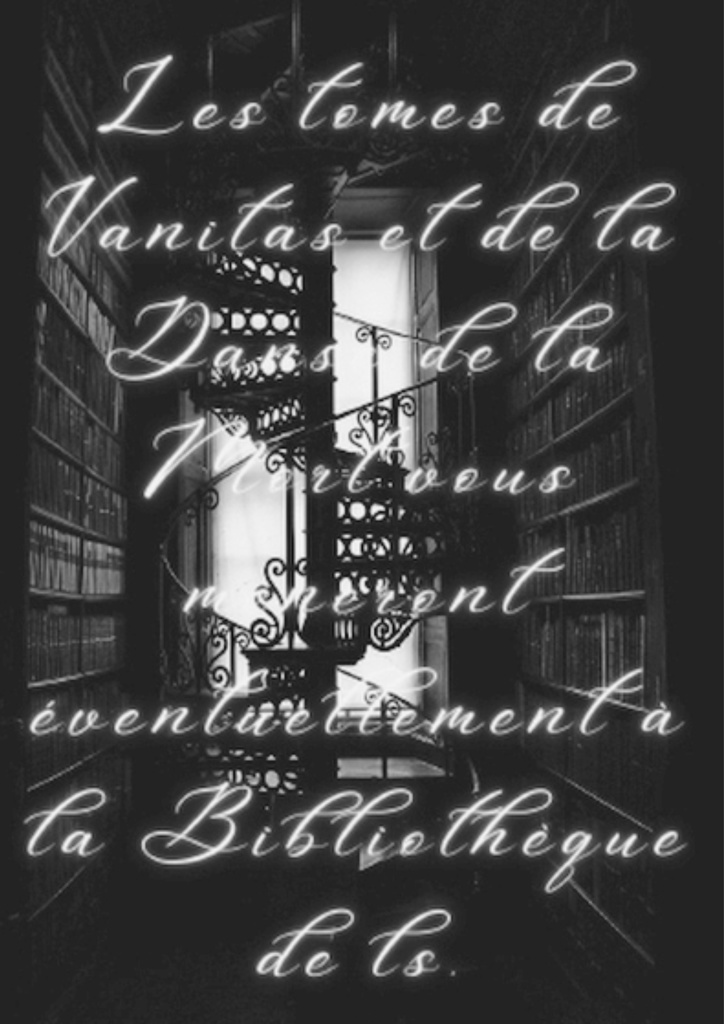 Les tomes de Vanitas et de la Danse de la Mort vous mèneront éventuellement à la Bibliothèque de ls.