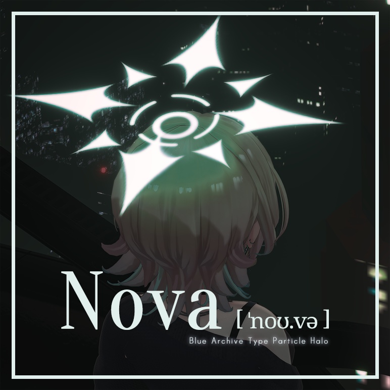 Particle Halo 「Nova」