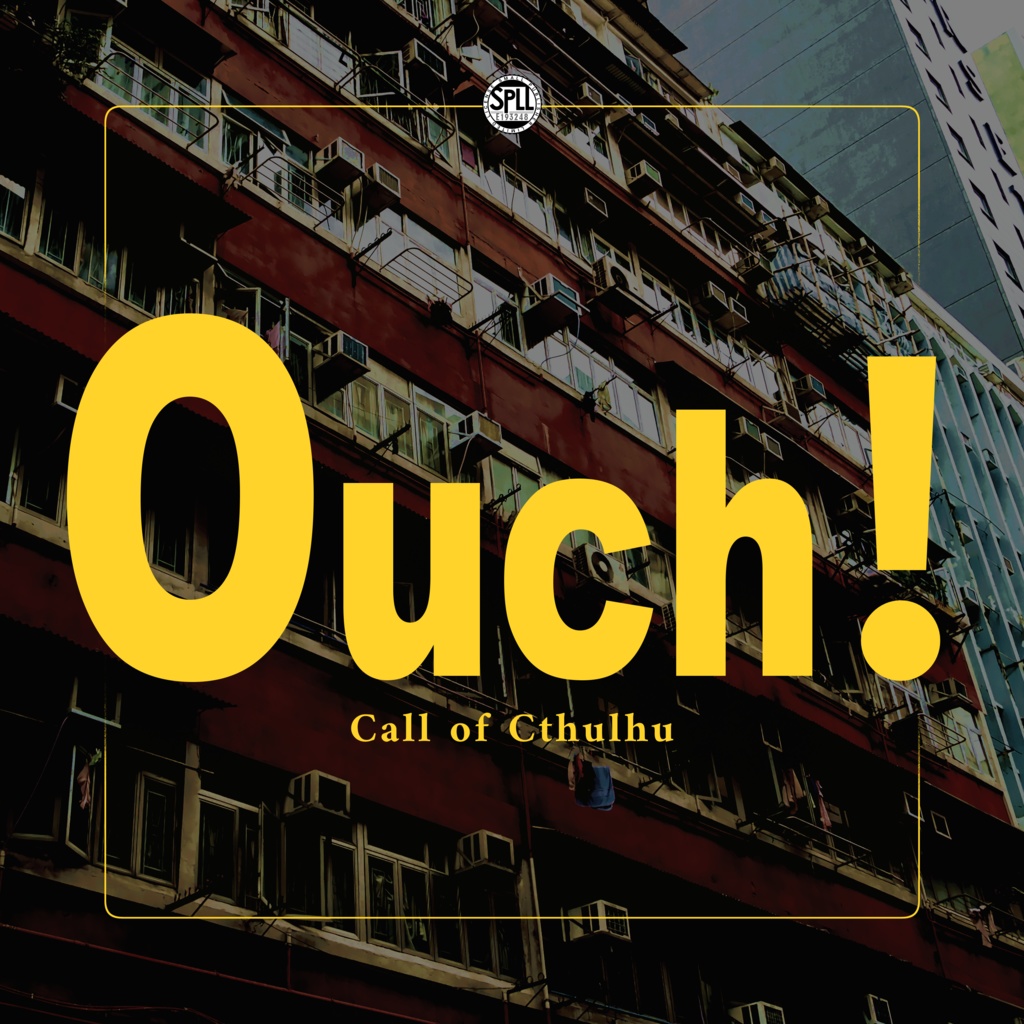 クトゥルフ神話TRPG 「O uch！」SPLL:E193248