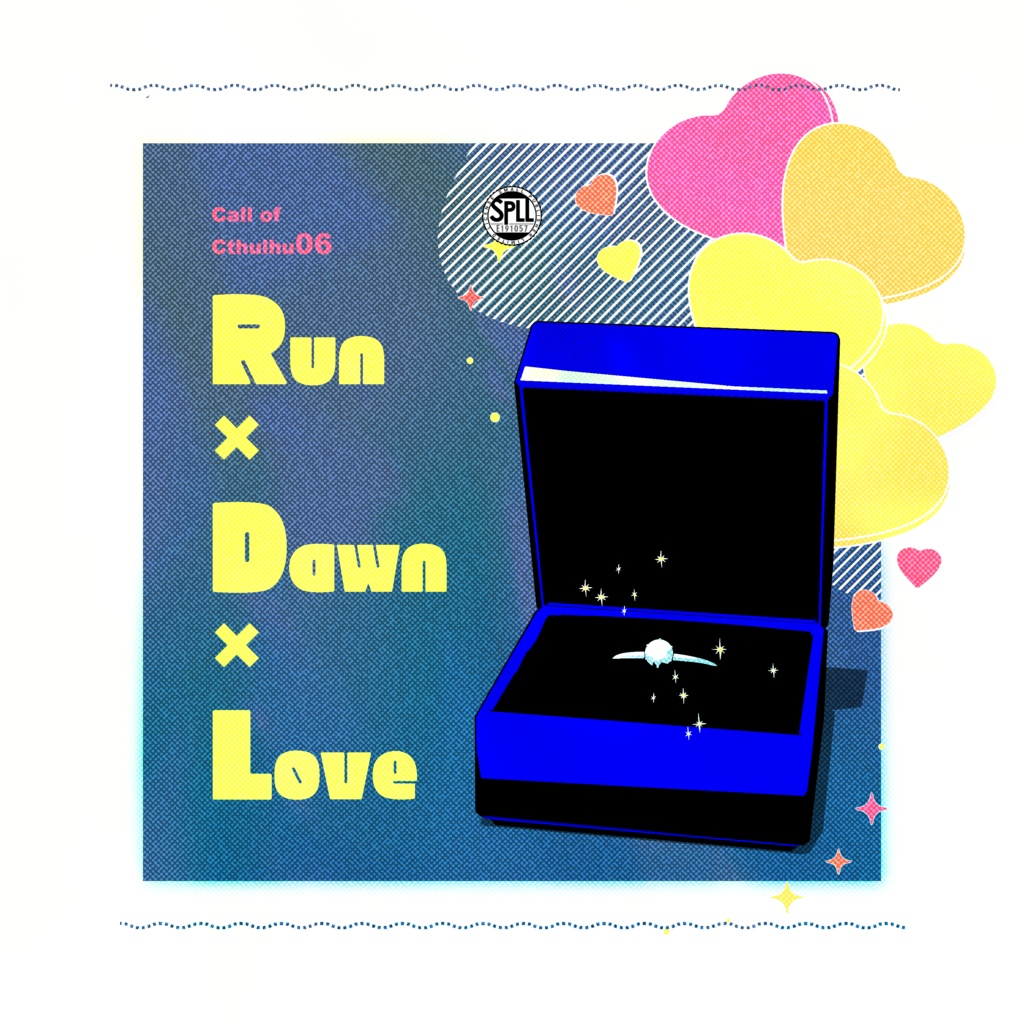 クトゥルフ神話TRPG 「Run×Dawn×Love」SPLL:E191057
