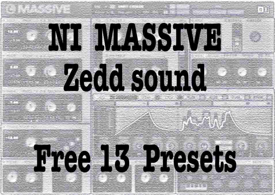 NI Massive Zedd sound