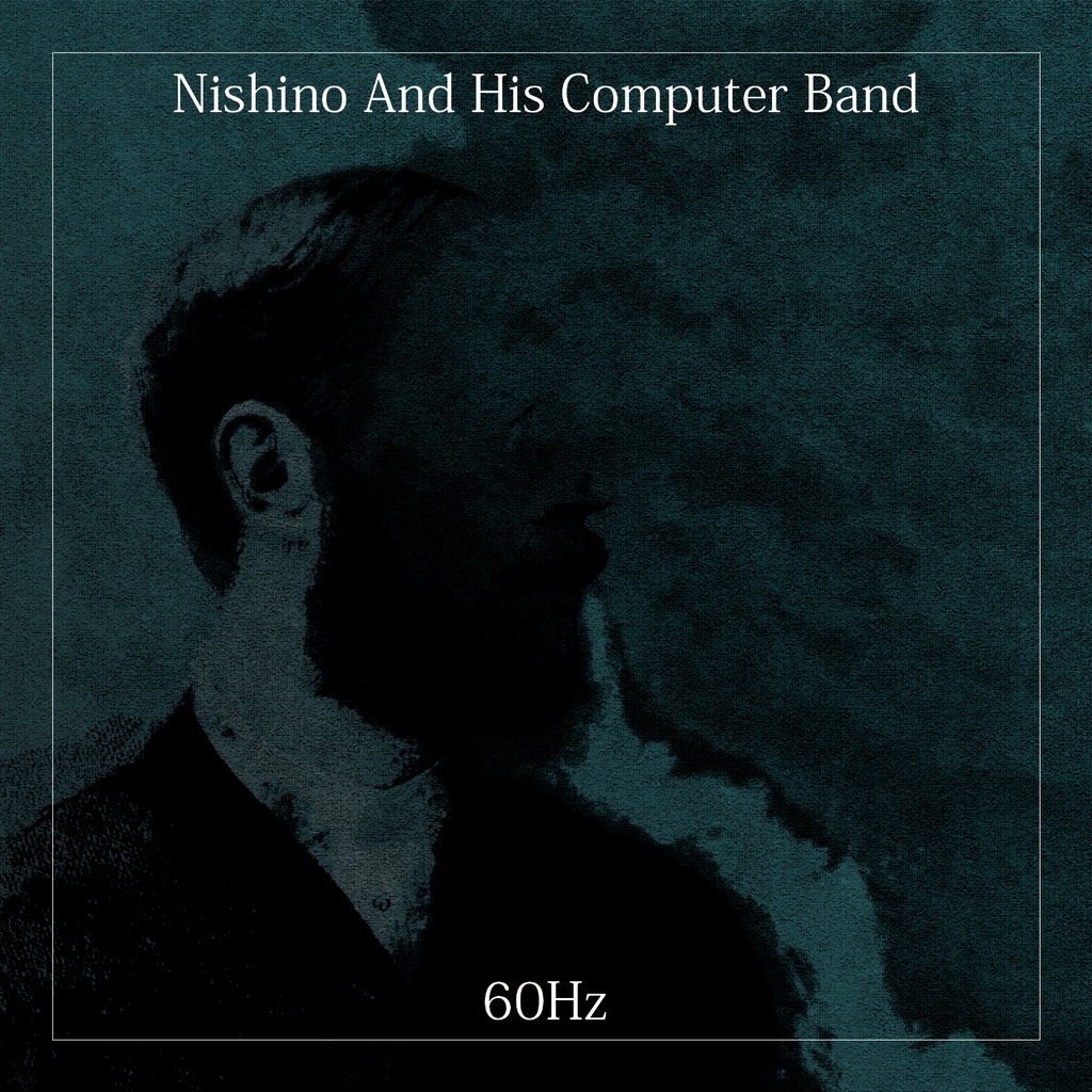 1st EP「60Hz」/ Nishino And His Computer Band
