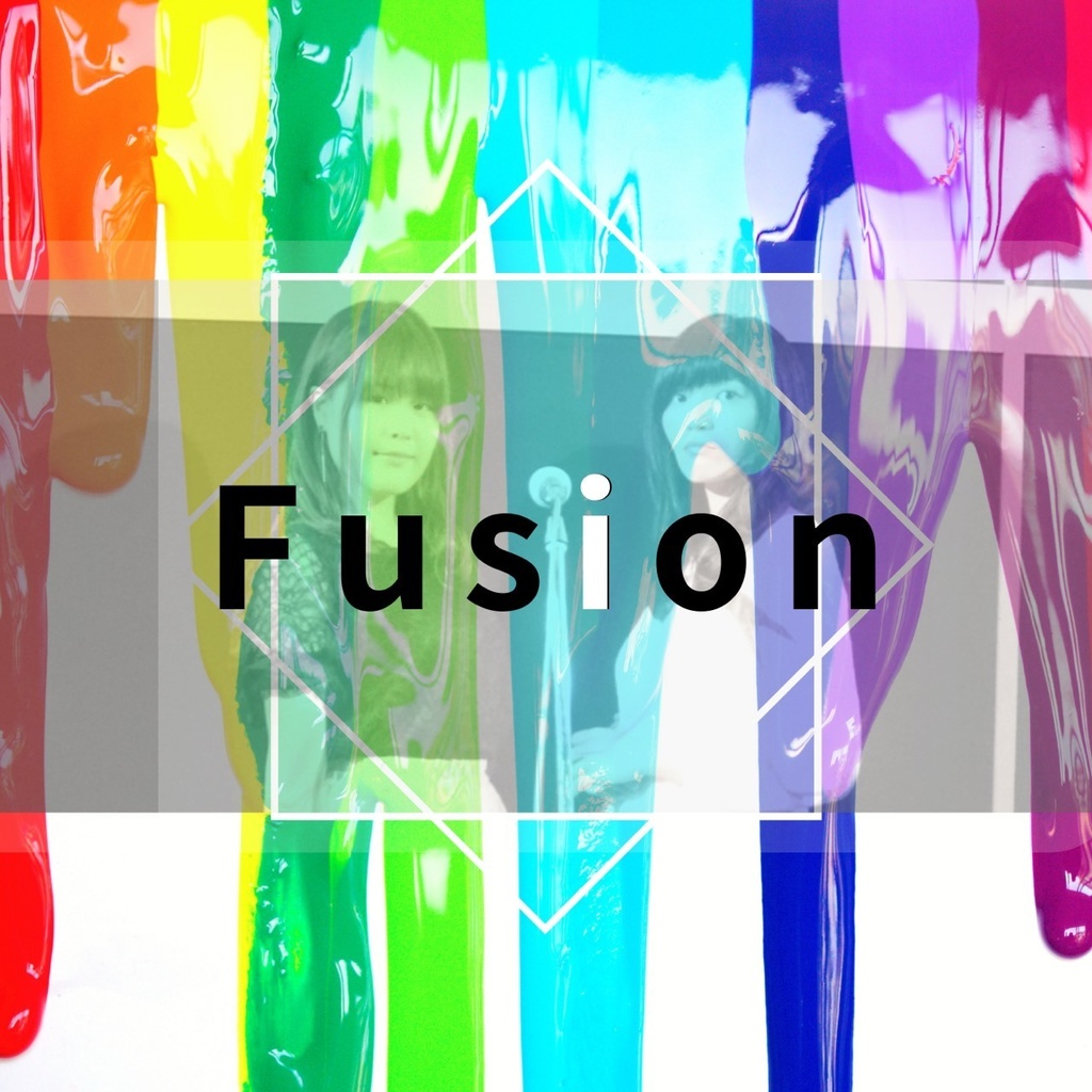 【無料DL　カラオケバージョン】Fusion（岩本紗依＆小宮亜紀）