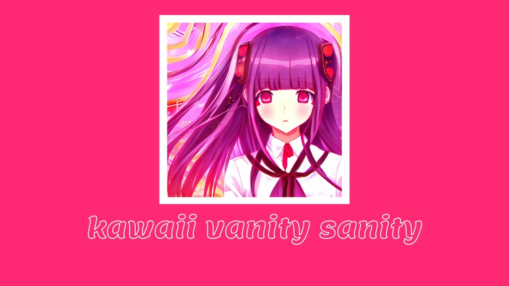 楽曲『kawaii vanity sanity』