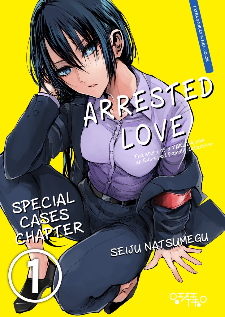 Arrested Love SPECIAL CASES CHAPTER1-The story of a YAKUZA and a Evil-eyed Female detective-