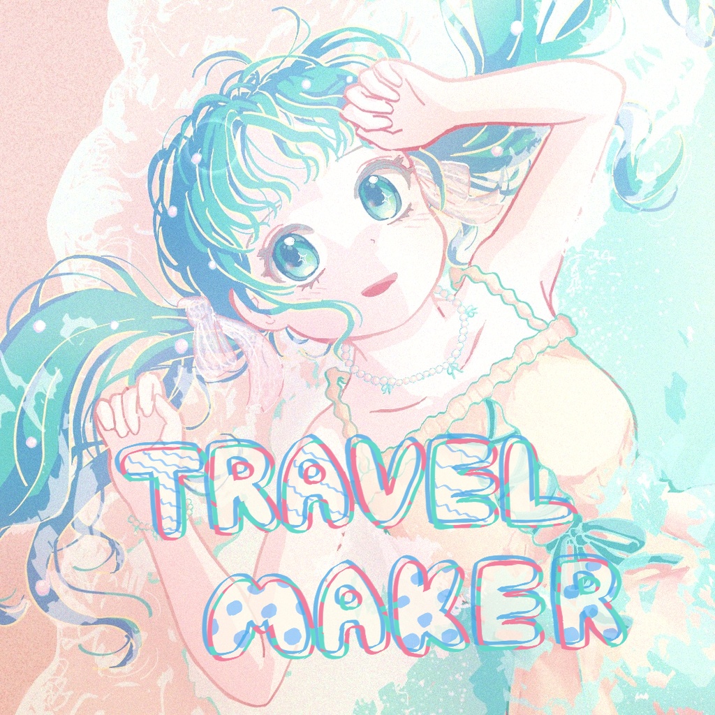 【M3秋2025】TRAVEL MAKER【1st.EP】
