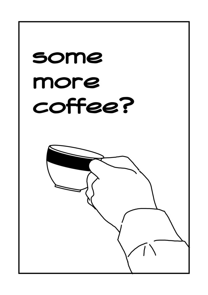 some more coffee